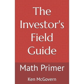 The Investor's Field Guide The Investor's Field Guide: Math Primer, Book 1, (Paperback)