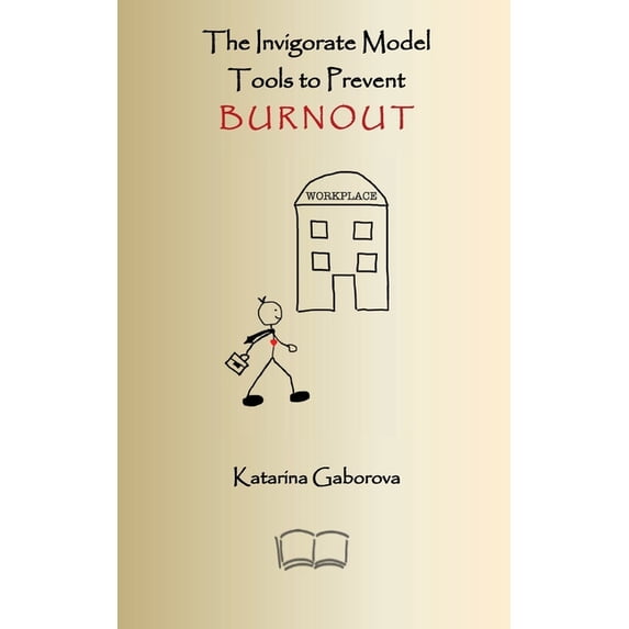 The Invigorate Model: Tools to Prevent Burnout, (Paperback)