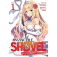thumbnail image 1 of The Invincible Shovel (Light Novel) The Invincible Shovel (Light Novel) Vol. 1, Book 1, (Paperback), 1 of 2