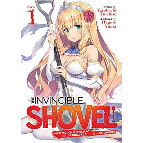 Pre-Owned The Invincible Shovel (Light Novel) Vol. 1 (Paperback) 164505442X 9781645054429