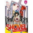 thumbnail image 1 of The Invincible Shovel (Manga): The Invincible Shovel (Manga) Vol. 6 (Series #6) (Paperback), 1 of 1