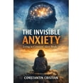 thumbnail image 1 of The Invisible Anxiety: Living in Constant Alert Mode, (Paperback), 1 of 1