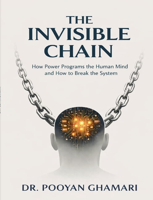 The Invisible Chain: How Power Programs the Human Mind and How to Break the System, (Paperback)