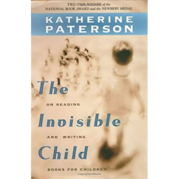 Pre-Owned The Invisible Child: On Reading and Writing Books for Children (Hardcover) 0525464824 9780525464822