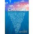 thumbnail image 1 of The Invisible Church: Learning from the Experiences of Churchless Christians, (Paperback), 1 of 1