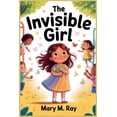 thumbnail image 1 of Children Learning Store The Invisible Girl, (Paperback), 1 of 1