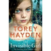 The Invisible Girl The True Story of an Unheard Voice, Paperback