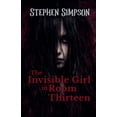 thumbnail image 1 of The Invisible Girl in Room Thirteen, (Paperback), 1 of 1