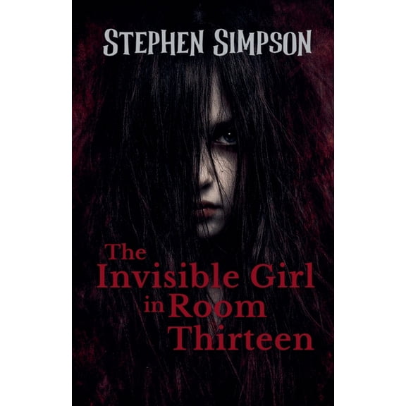The Invisible Girl in Room Thirteen, (Paperback)