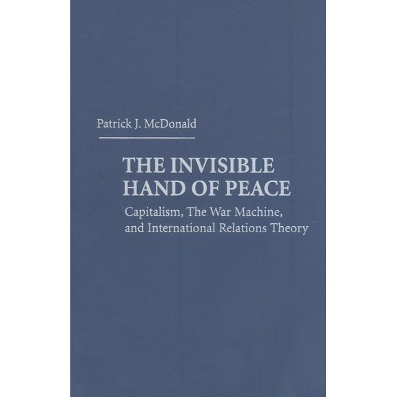 The Invisible Hand of Peace, (Hardcover)