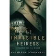 thumbnail image 1 of The Invisible Heiress (Paperback) by Kathleen O'Donnell, 1 of 1