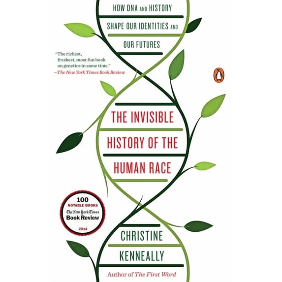 The Invisible History of the Human Race: How DNA and History Shape Our Identities and Our Futures, (Paperback)