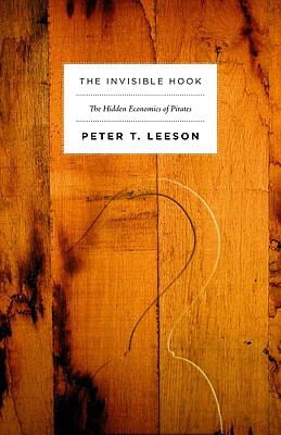 Pre-Owned The Invisible Hook: The Hidden Economics of Pirates (Hardcover) 0691137471 9780691137476