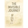 thumbnail image 1 of The Invisible Journey: (English version)), (Paperback), 1 of 1