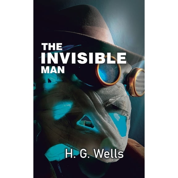 The Invisible Man: The Experiment Gone Wrong, (Paperback)