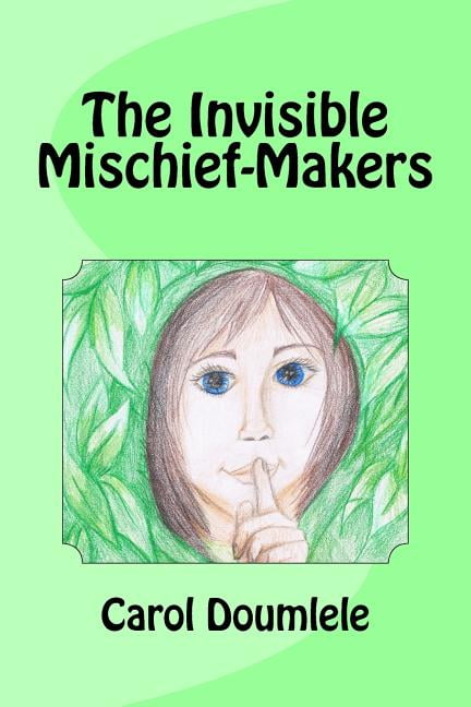 The Invisible Mischief-Makers, (Paperback)