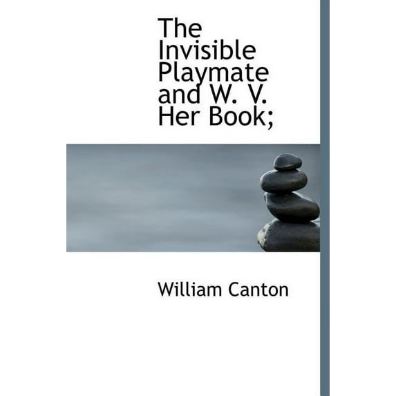 The Invisible Playmate and W. V. Her Book; (Hardcover)