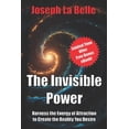thumbnail image 1 of The Invisible Power: Harness the Energy of Attraction to Create the Reality You Desire, (Paperback), 1 of 1
