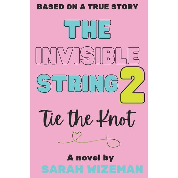 The Invisible String 2: Tie The Knot, (Paperback)