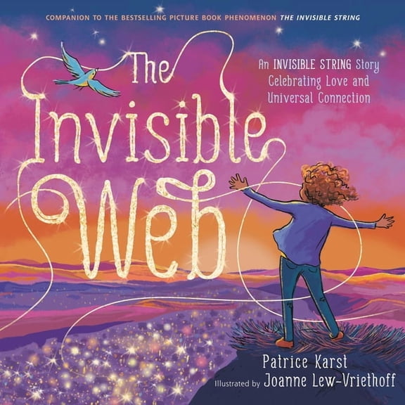 The Invisible String The Invisible Web: An Invisible String Story Celebrating Love and Universal Connection, Book 4, (Hardcover)