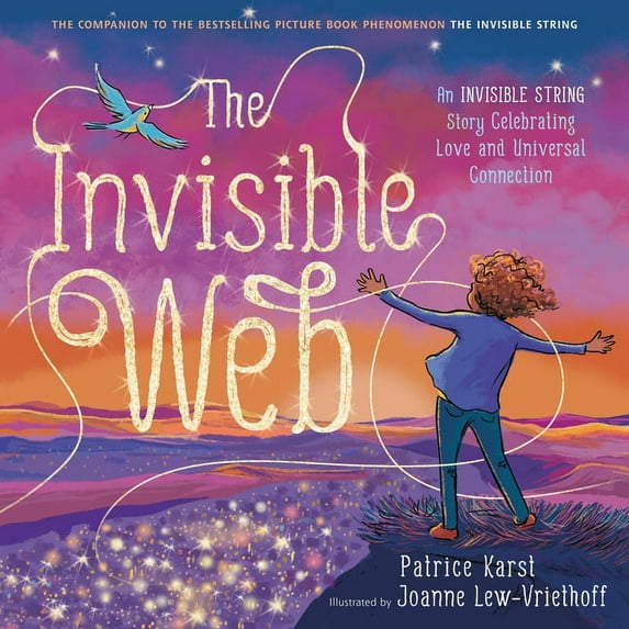 The Invisible String The Invisible Web: An Invisible String Story Celebrating Love and Universal Connection, Book 4, (Paperback)