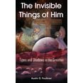 thumbnail image 1 of The Invisible Things of Him: Types and Shadows in the Creation, 1 of 1