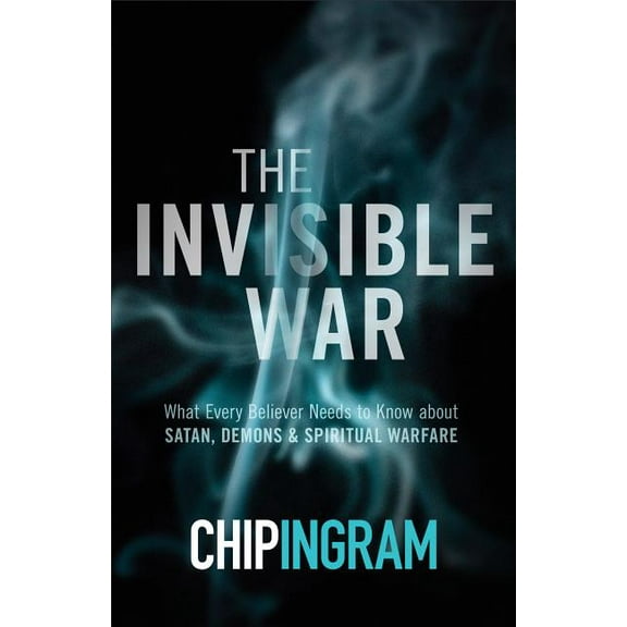 The Invisible War: What Every Believer Needs to Know about Satan, Demons, and Spiritual Warfare, (Paperback)