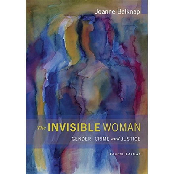 Pre-Owned The Invisible Woman: Gender, Crime, and Justice (Paperback) 0495809136 9780495809135