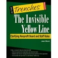 thumbnail image 1 of The Invisible Yellow Line: Clarifying Nonprofit Board and Staff Roles, (Paperback), 1 of 1