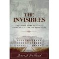 thumbnail image 1 of Pre-Owned The Invisibles: The Untold Story of African American Slaves in the White House (Hardcover) 1493008463 9781493008469, 1 of 1