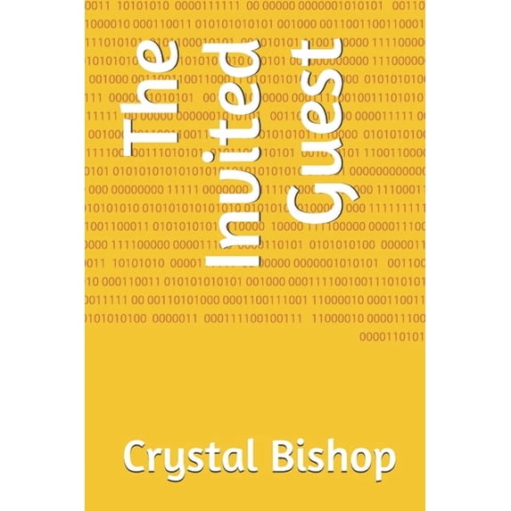 The Invited Guest Paperback 1654202096 9781654202095 Crystal Bishop