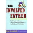 thumbnail image 1 of Pre-Owned The Involved Father: Family-Tested Solutions for Getting Dads to Participate More in the Daily Lives of Their Children (Hardcover) 1582380511 9781582380513, 1 of 1