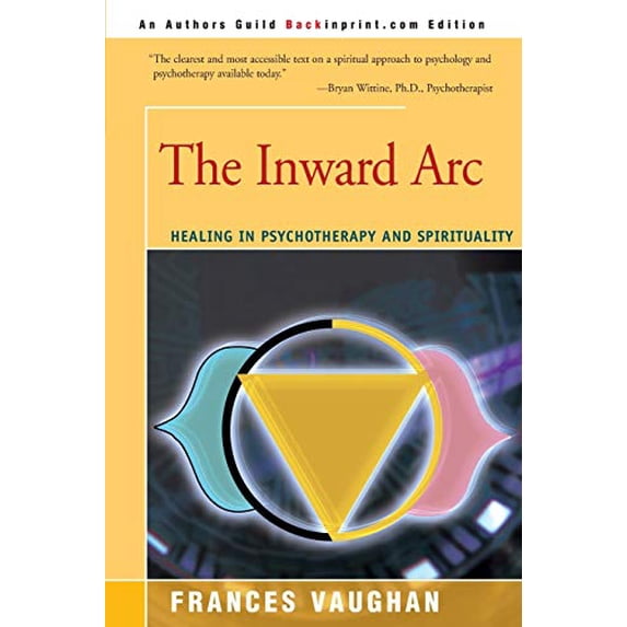 Pre-Owned The Inward Arc: Healing in Psychotherapy and Spirituality, 9780595151998, 059515199X, Paperback, Illustrated edition