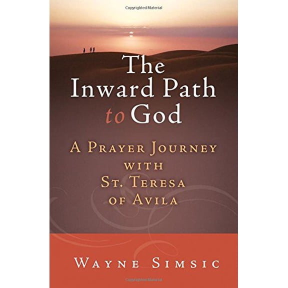 Pre-Owned Inward Path to God: A Prayer Journey with Teresa of Avila (Paperback) 1593252706 9781593252700