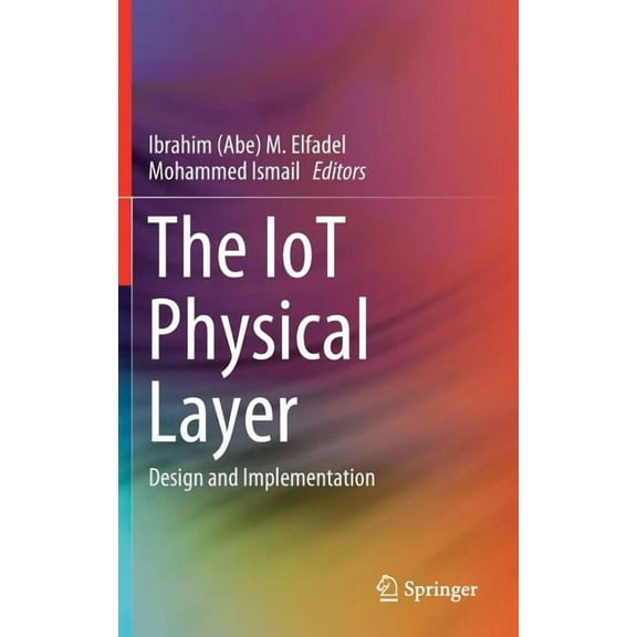The Iot Physical Layer: Design and Implementation, (Hardcover)