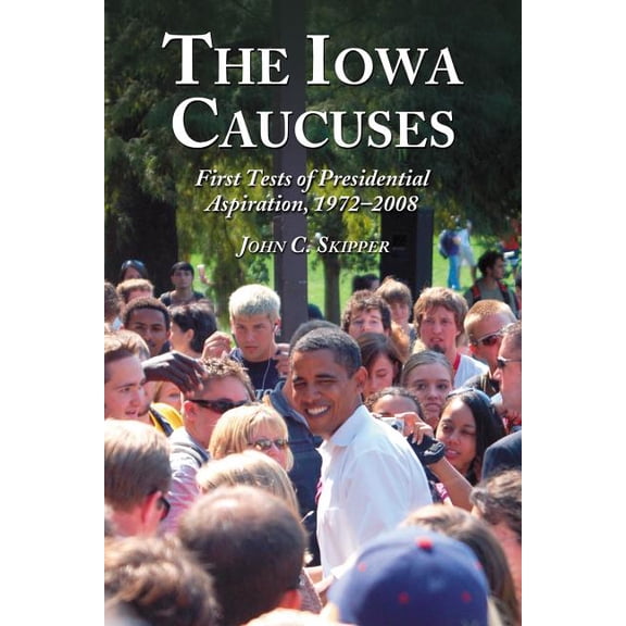 The Iowa Caucuses (Paperback)