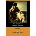 thumbnail image 1 of The Iphigenia in Tauris of Euripides (Dodo Press) (Paperback), 1 of 1