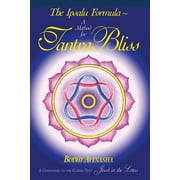 The Ipsalu Formula: A Method for Tantra Bliss -- Bodhi Avinasha
