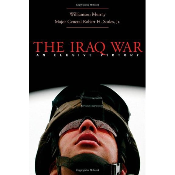 Pre-Owned The Iraq War: A Military History (Hardcover) 0674012801 9780674012806