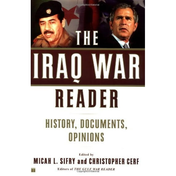Pre-Owned The Iraq War Reader: History, Documents, Opinions (Paperback) 0743253477 9780743253475