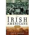 thumbnail image 1 of Pre-Owned The Irish Americans: A History (Hardcover) 159691419X 9781596914193, 1 of 1