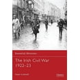 thumbnail image 1 of Pre-Owned The Irish Civil War 1922-23 (Paperback) 1846032709 9781846032707, 1 of 1