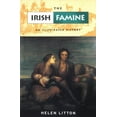 thumbnail image 1 of Pre-Owned The Irish Famine: An Illustrated History, 9780937702147, 0937702145, Paperback,, 1 of 1