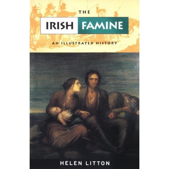 Pre-Owned The Irish Famine: An Illustrated History, 9780937702147, 0937702145, Paperback,