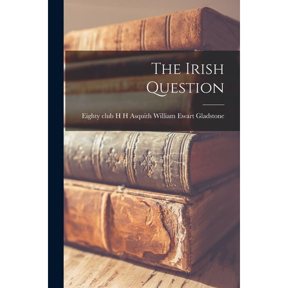 The Irish Question, (Paperback)