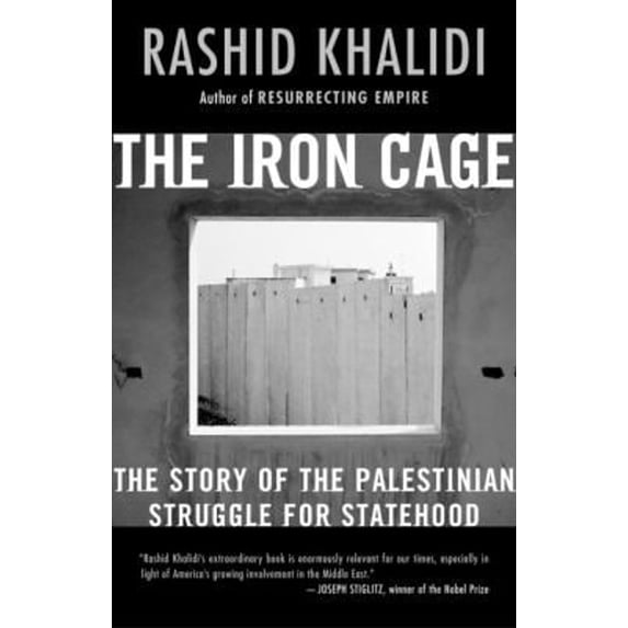 Pre-Owned The Iron Cage: The Story of the Palestinian Struggle for Statehood (Hardcover) 0807003085 9780807003084