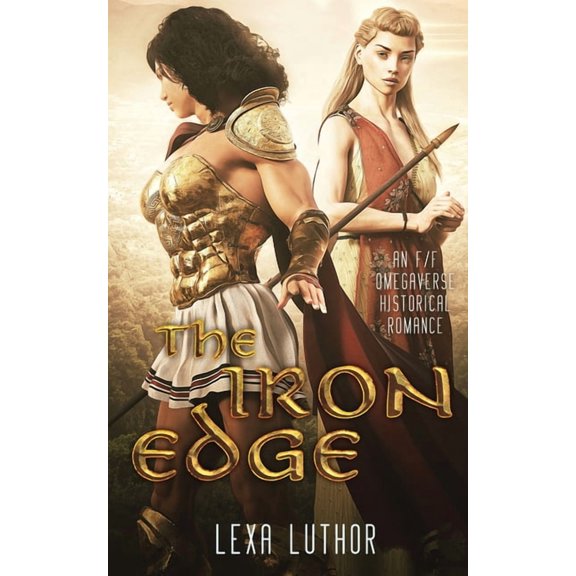 The Iron Edge: An F/F Omegaverse Historical Romance, (Paperback)