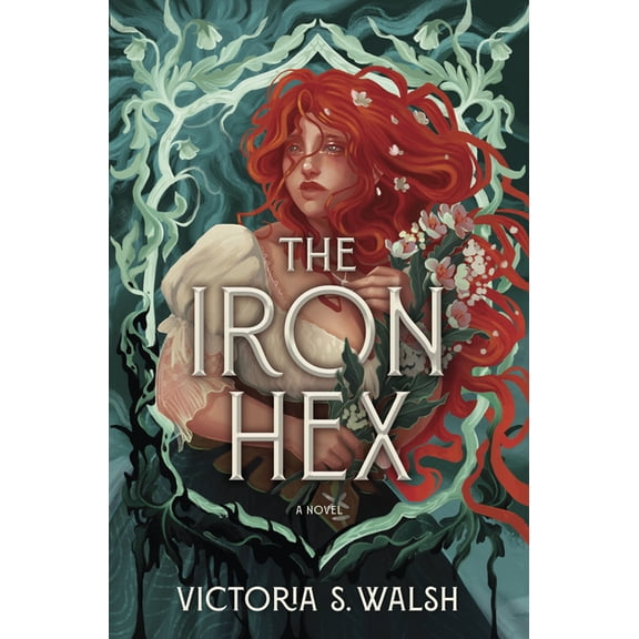 The Iron Hex: A Captivating Fantasy Romance of Outlawed Magic and Forbidden Love, (Hardcover)