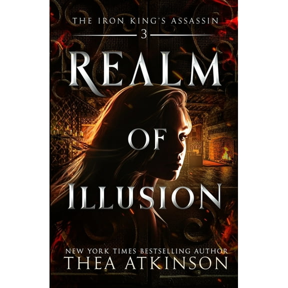 The Iron King's Assassin Realm of Illusion, Book 3, (Paperback)