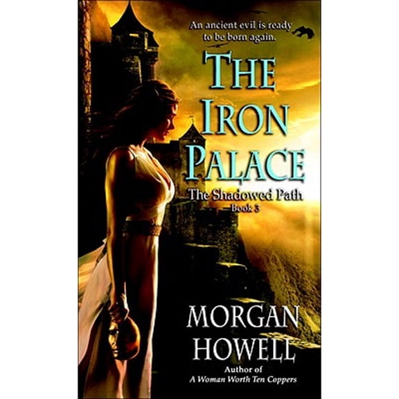 Pre-Owned The Iron Palace: The Shadowed Path: Book 3 (Mass Market Paperback) 0345503988 9780345503985